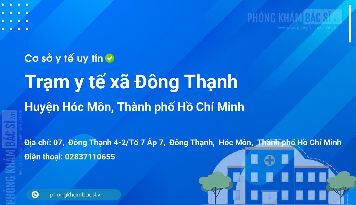 Trạm y tế xã Đông Thạnh, huyện Hóc Môn số điện thoại và đánh giá
