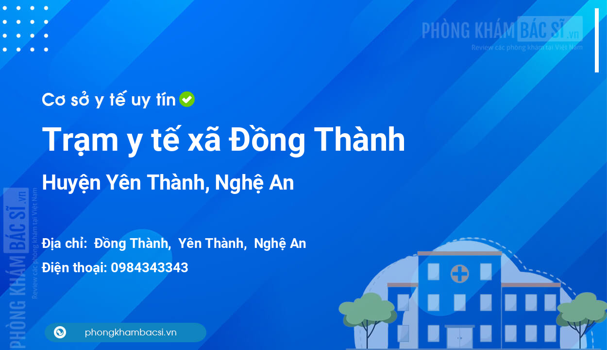 Trạm y tế xã Đồng Thành, huyện Yên Thành số điện thoại và đánh giá