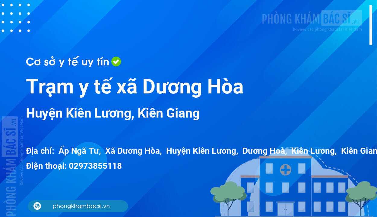 Trạm y tế xã Dương Hòa, huyện Kiên Lương số điện thoại và đánh giá
