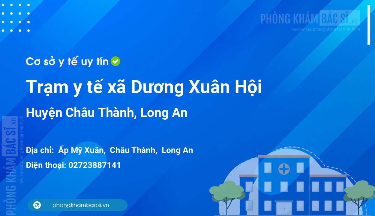 Trạm y tế xã Dương Xuân Hội, huyện Châu Thành số điện thoại và đánh giá
