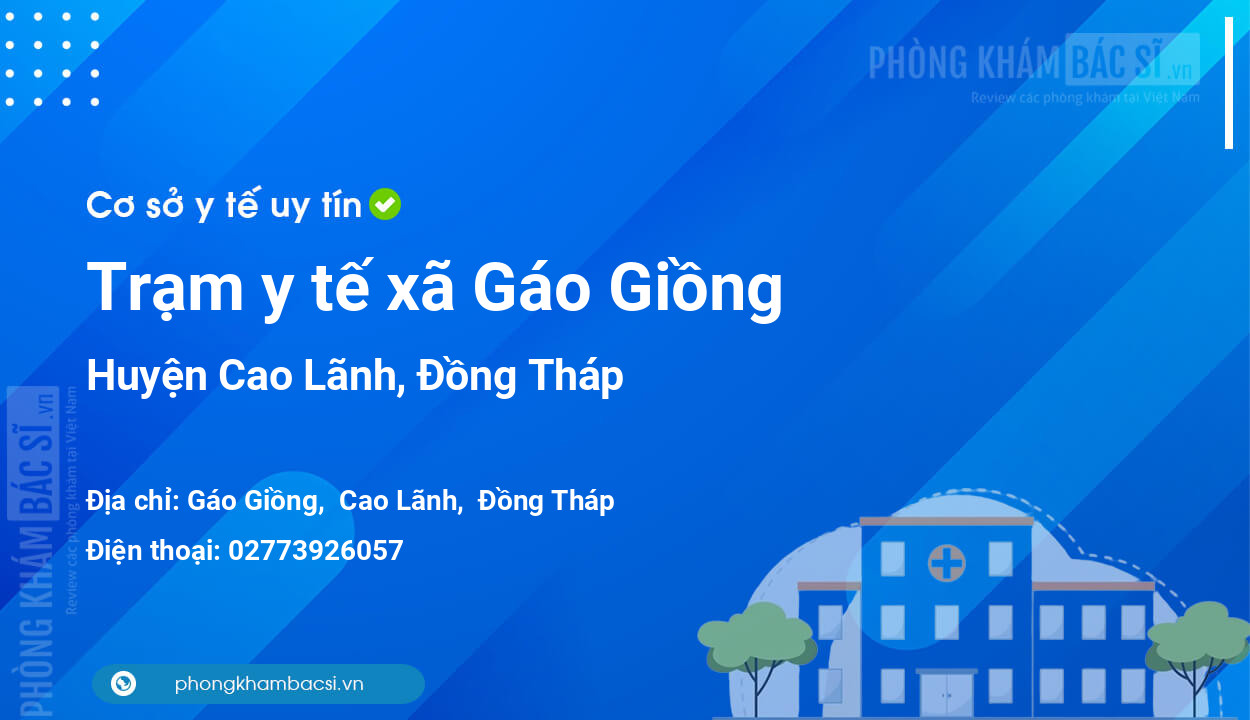 Trạm y tế xã Gáo Giồng, huyện Cao Lãnh số điện thoại và đánh giá