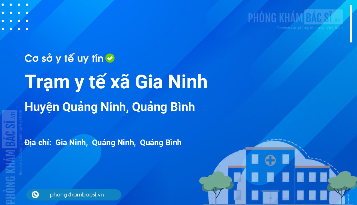 Trạm y tế xã Gia Ninh, huyện Quảng Ninh số điện thoại và đánh giá