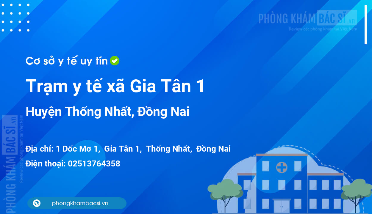 Trạm y tế xã Gia Tân 1, huyện Thống Nhất số điện thoại và đánh giá
