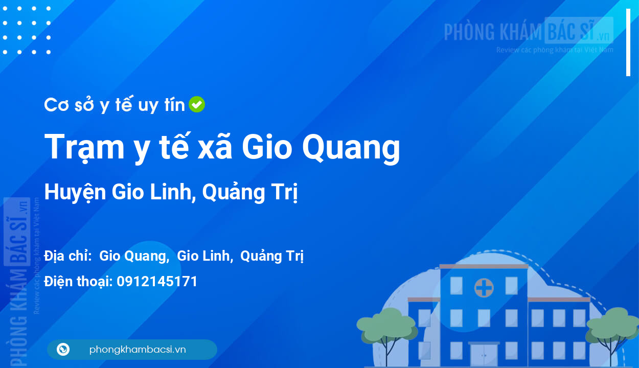 Trạm y tế xã Gio Quang, huyện Gio Linh số điện thoại và đánh giá