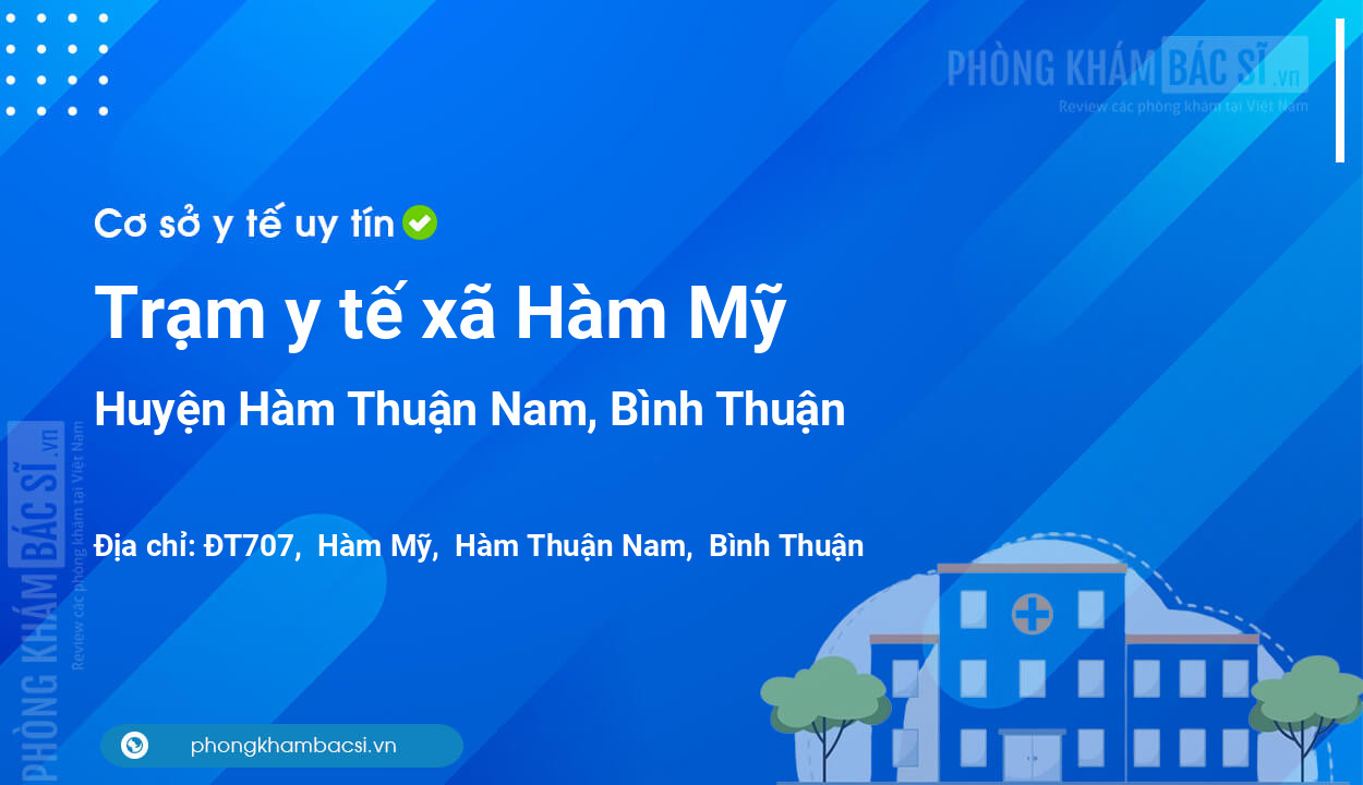 Trạm y tế xã Hàm Mỹ, huyện Hàm Thuận Nam số điện thoại và đánh giá