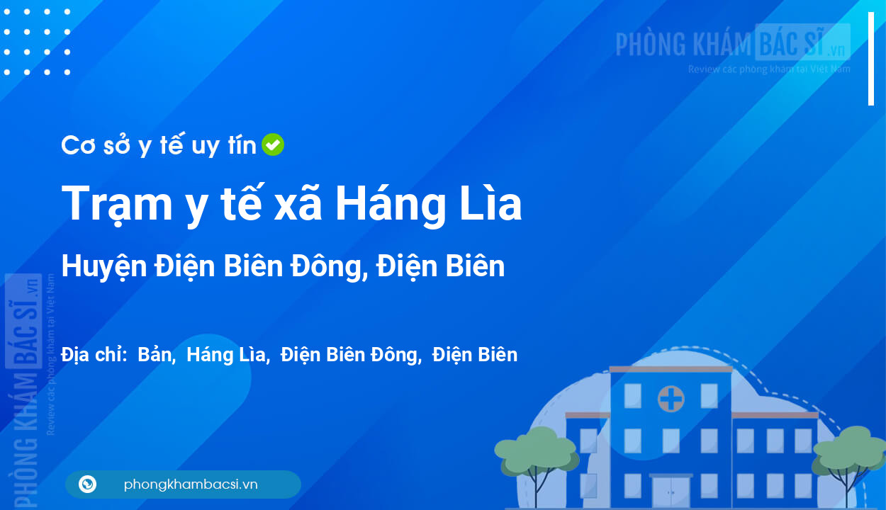 Trạm y tế xã Háng Lìa, huyện Điện Biên Đông số điện thoại và đánh giá