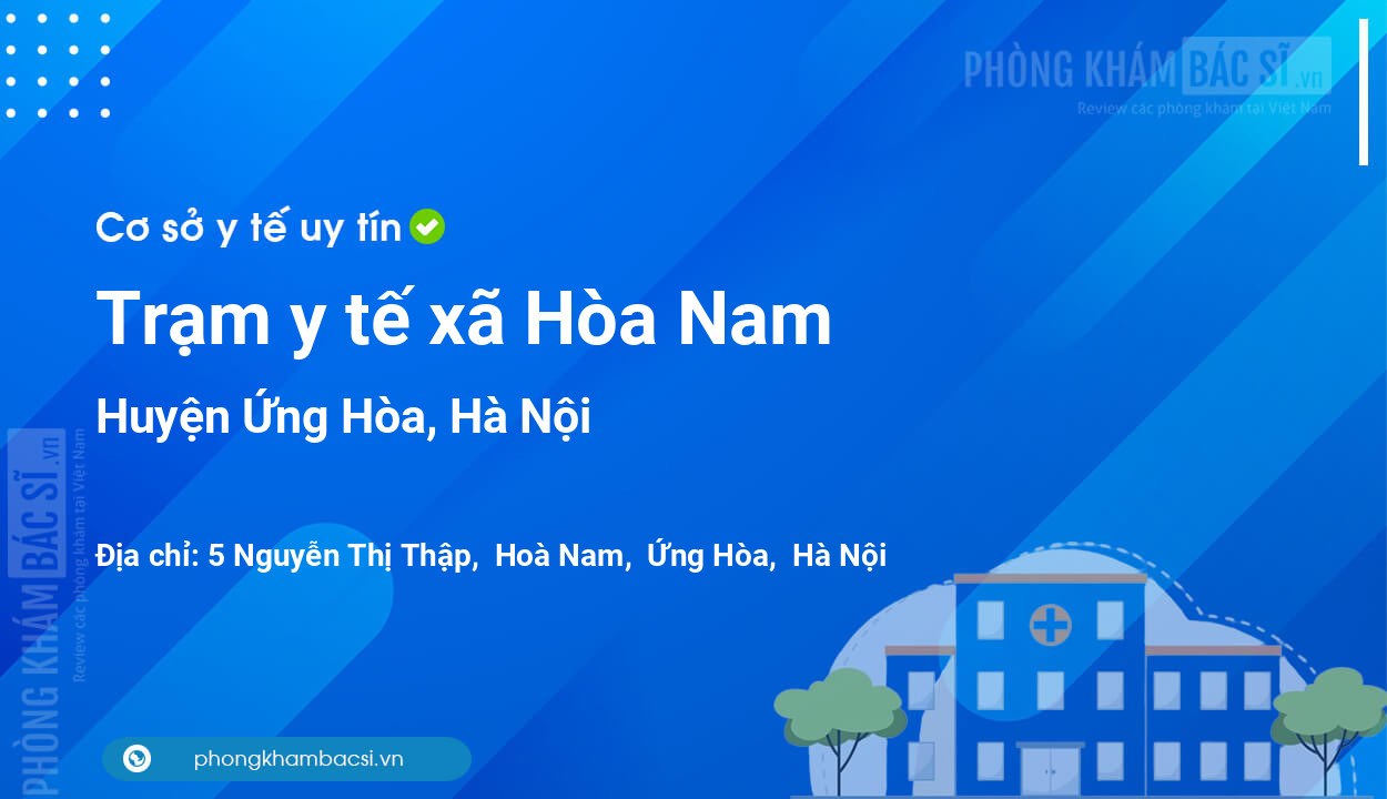 Trạm y tế xã Hòa Nam, huyện Ứng Hòa số điện thoại và đánh giá