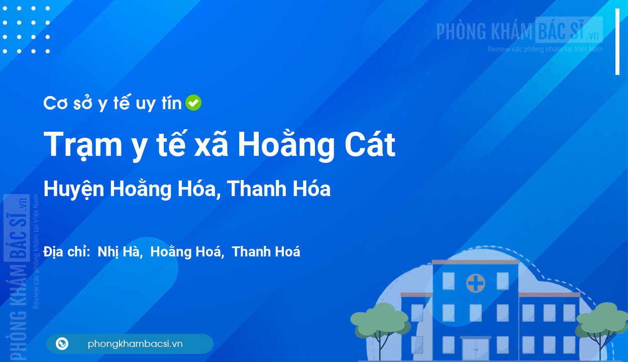 Trạm y tế xã Hoằng Cát, huyện Hoằng Hóa số điện thoại và đánh giá