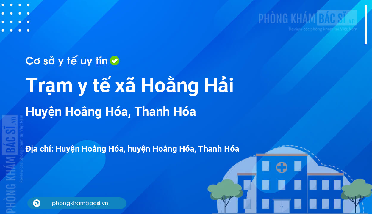 Trạm y tế xã Hoằng Hải, huyện Hoằng Hóa số điện thoại và đánh giá