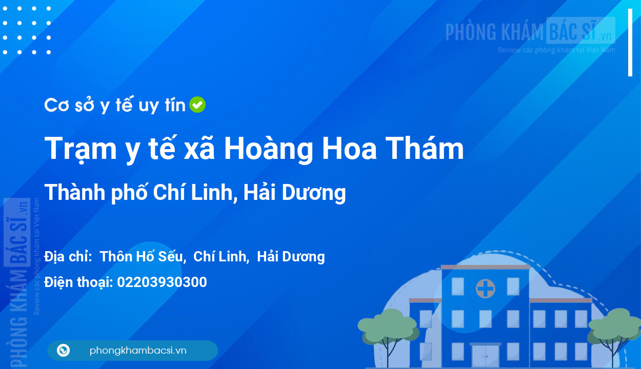 Trạm y tế xã Hoàng Hoa Thám, thành phố Chí Linh số điện thoại và đánh giá