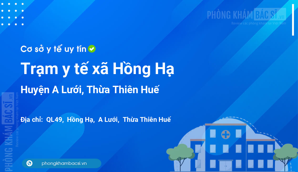Trạm y tế xã Hồng Hạ, huyện A Lưới số điện thoại và đánh giá