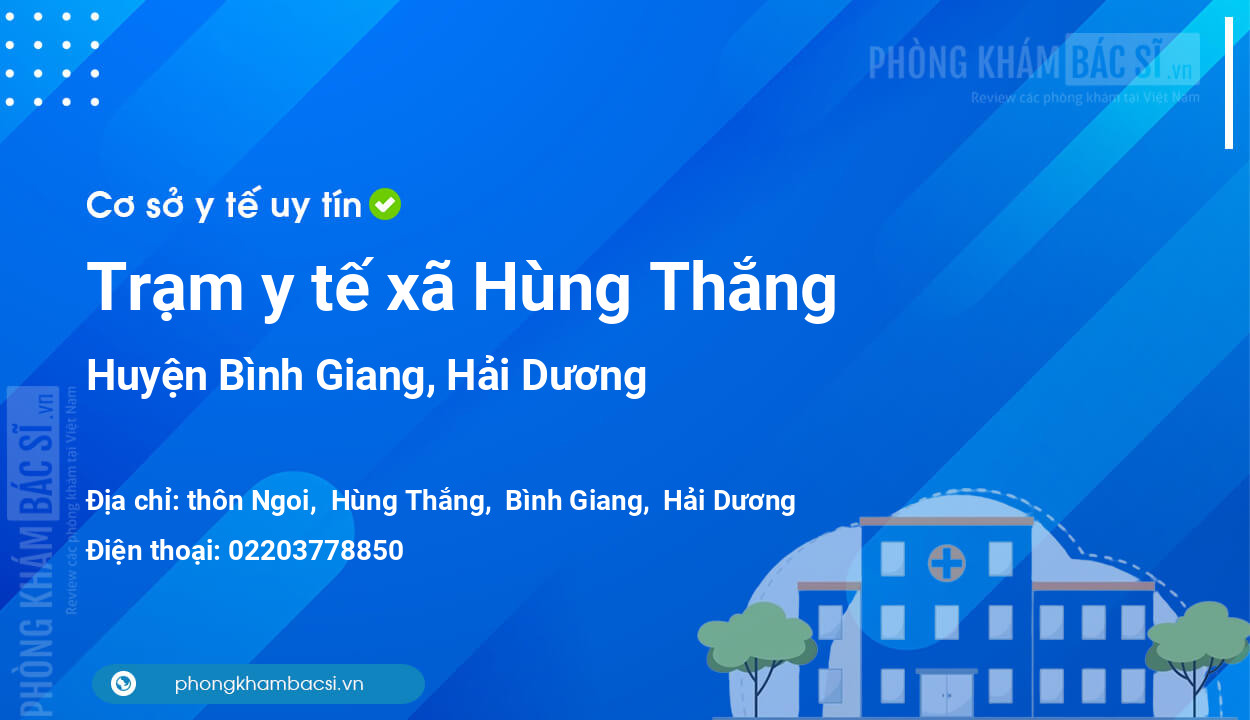 Trạm y tế xã Hùng Thắng, huyện Bình Giang số điện thoại và đánh giá
