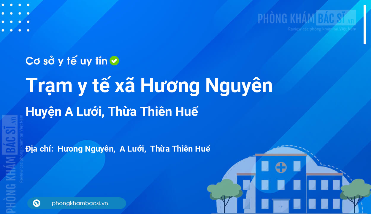 Trạm y tế xã Hương Nguyên, huyện A Lưới số điện thoại và đánh giá