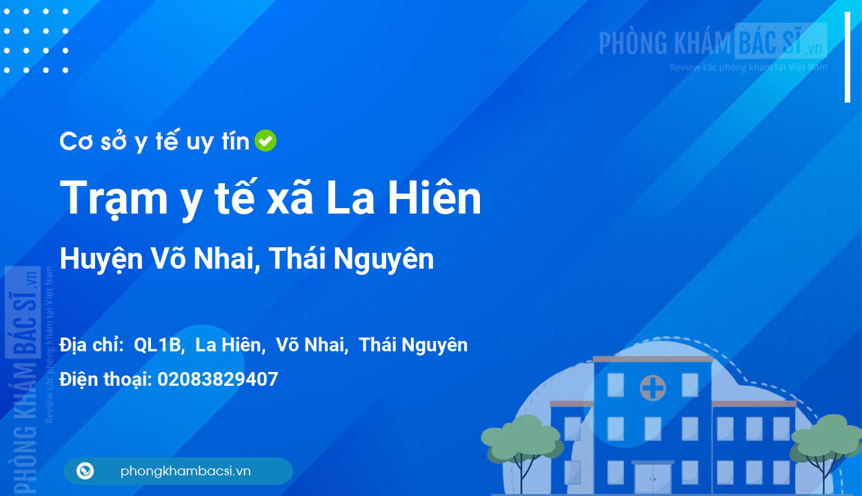 Trạm y tế xã La Hiên, huyện Võ Nhai số điện thoại và đánh giá