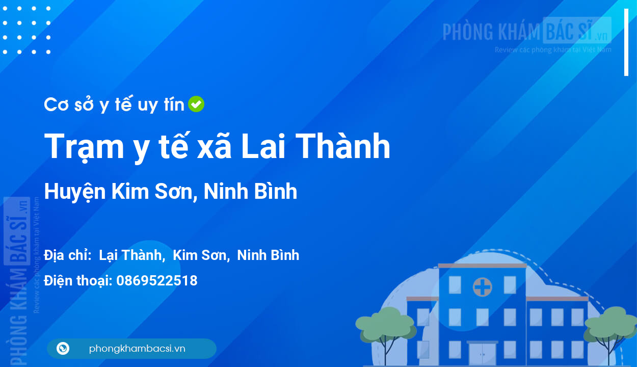 Trạm y tế xã Lai Thành, huyện Kim Sơn số điện thoại và đánh giá