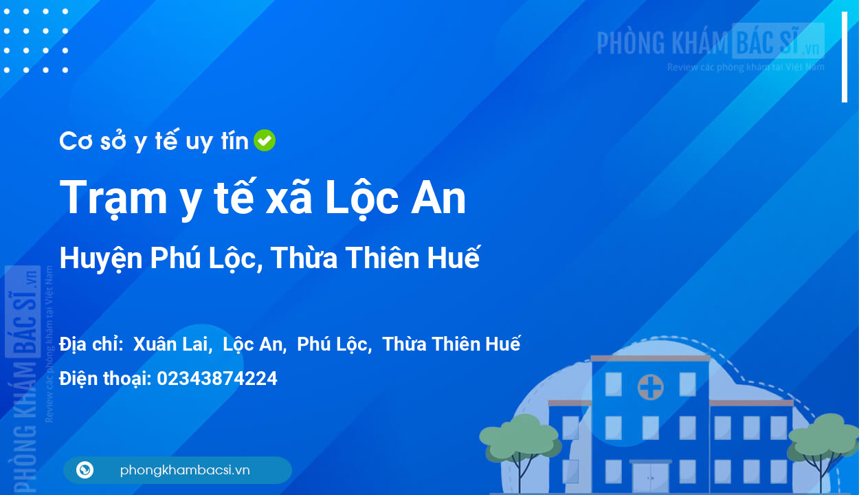 Trạm y tế xã Lộc An, huyện Phú Lộc số điện thoại và đánh giá