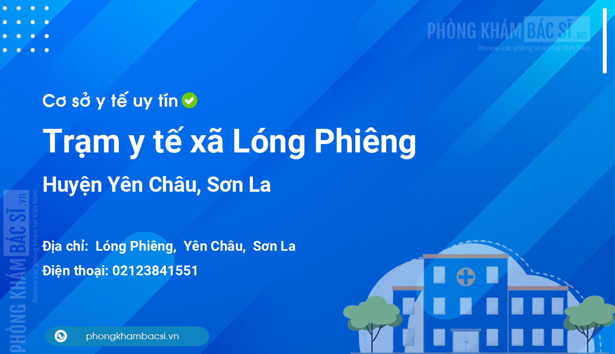 Trạm y tế xã Lóng Phiêng, huyện Yên Châu số điện thoại và đánh giá