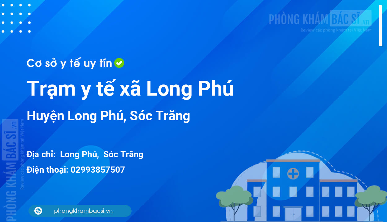 Trạm y tế xã Long Phú, huyện Long Phú số điện thoại và đánh giá