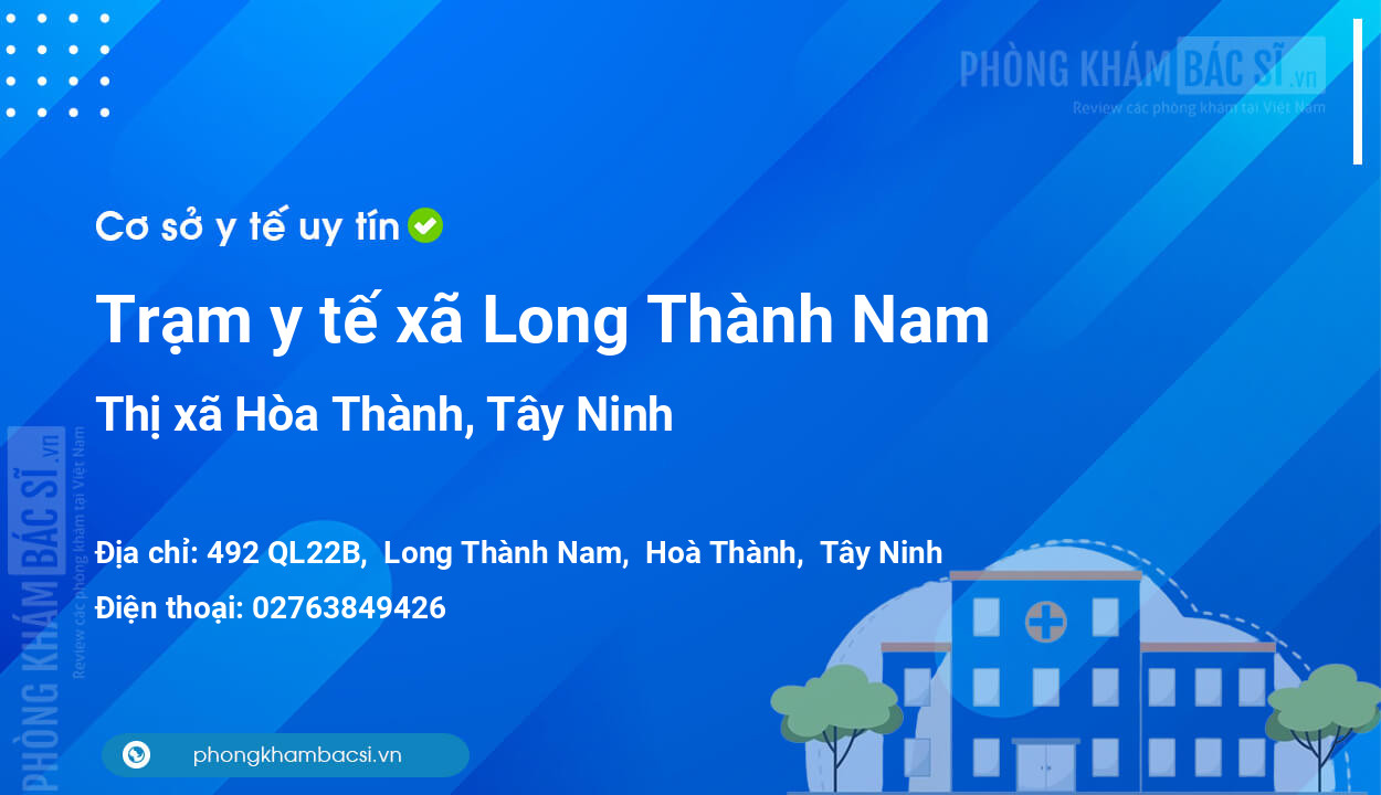 Trạm y tế xã Long Thành Nam, thị xã Hòa Thành số điện thoại và đánh giá