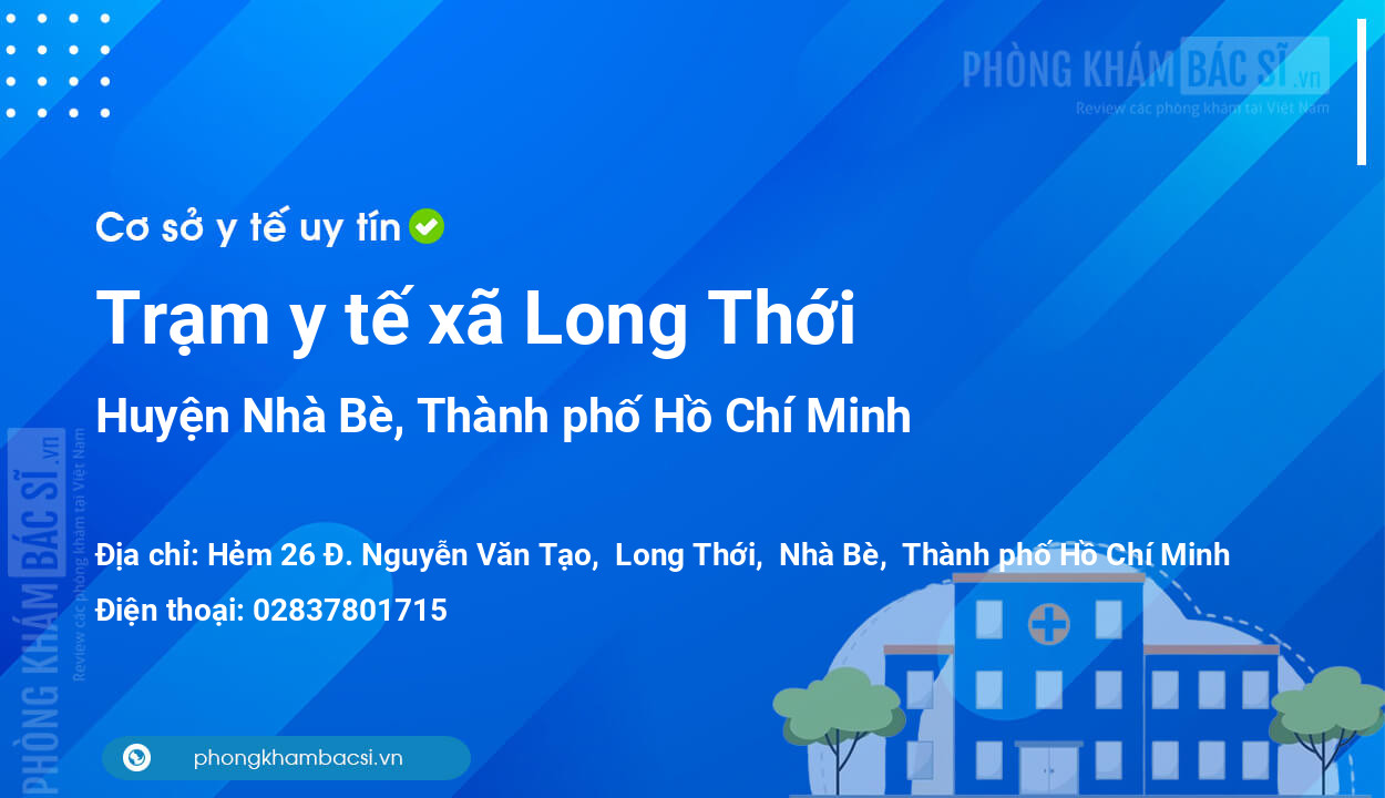 Trạm y tế xã Long Thới, huyện Nhà Bè số điện thoại và đánh giá