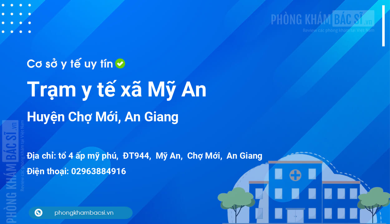 Trạm y tế xã Mỹ An, huyện Chợ Mới số điện thoại và đánh giá