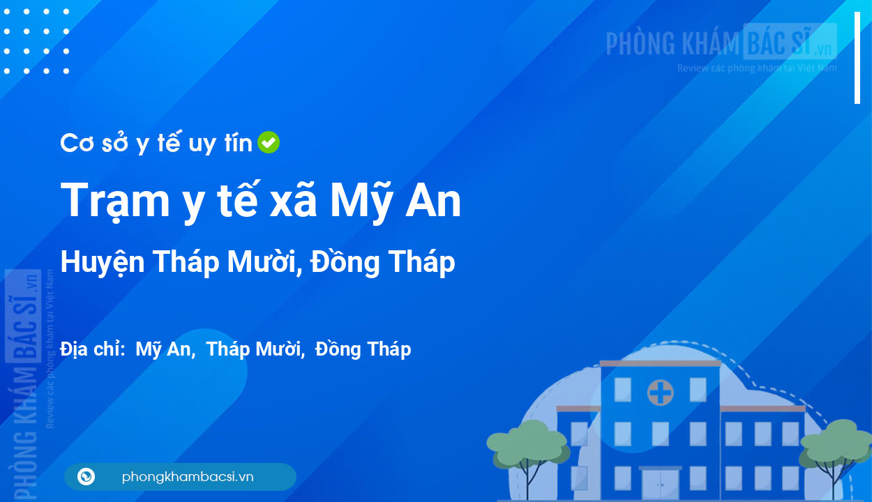 Trạm y tế xã Mỹ An, huyện Tháp Mười số điện thoại và đánh giá