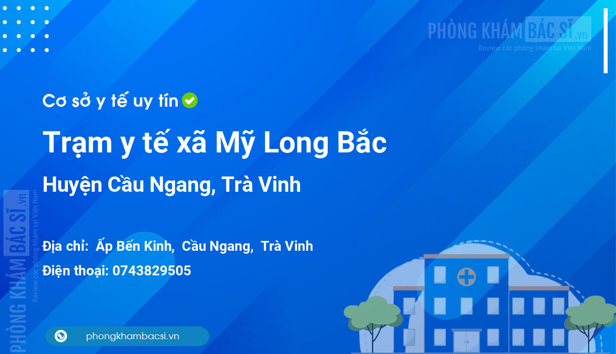 Trạm y tế xã Mỹ Long Bắc, huyện Cầu Ngang số điện thoại và đánh giá