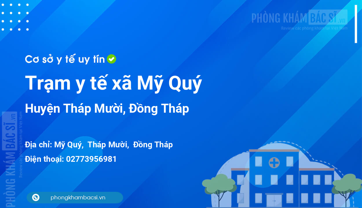 Trạm y tế xã Mỹ Quý, huyện Tháp Mười số điện thoại và đánh giá