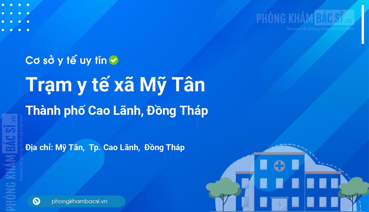 Trạm y tế xã Mỹ Tân, thành phố Cao Lãnh số điện thoại và đánh giá