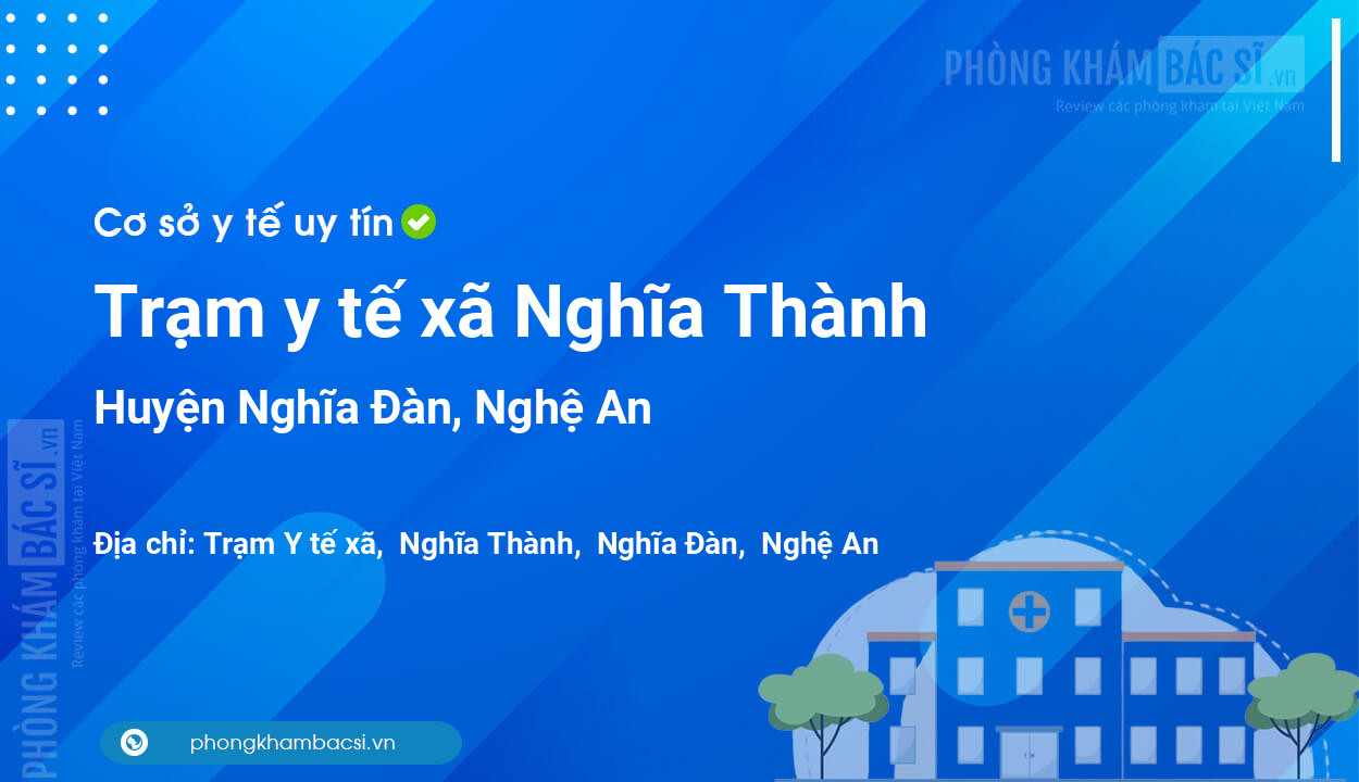Trạm y tế xã Nghĩa Thành, huyện Nghĩa Đàn số điện thoại và đánh giá