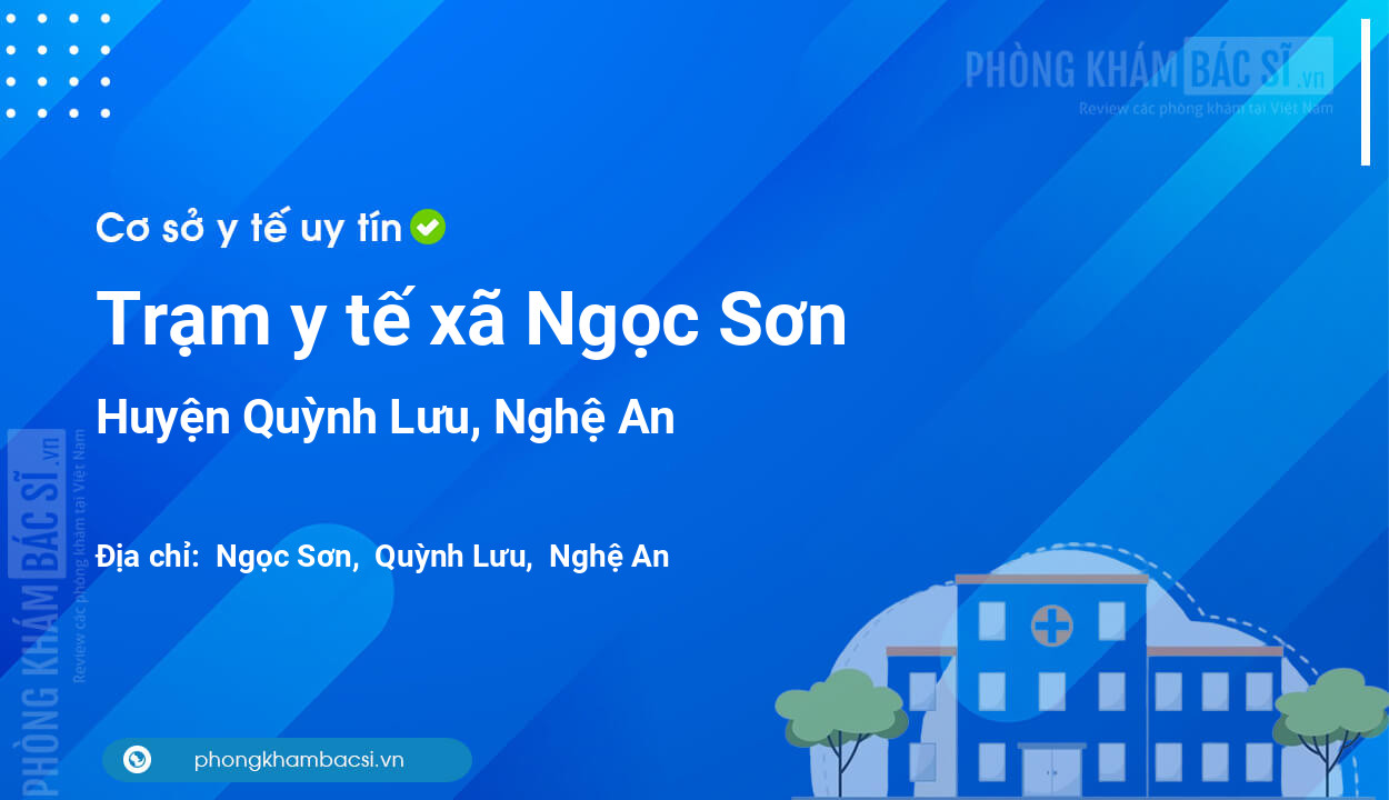 Trạm y tế xã Ngọc Sơn, huyện Quỳnh Lưu số điện thoại và đánh giá