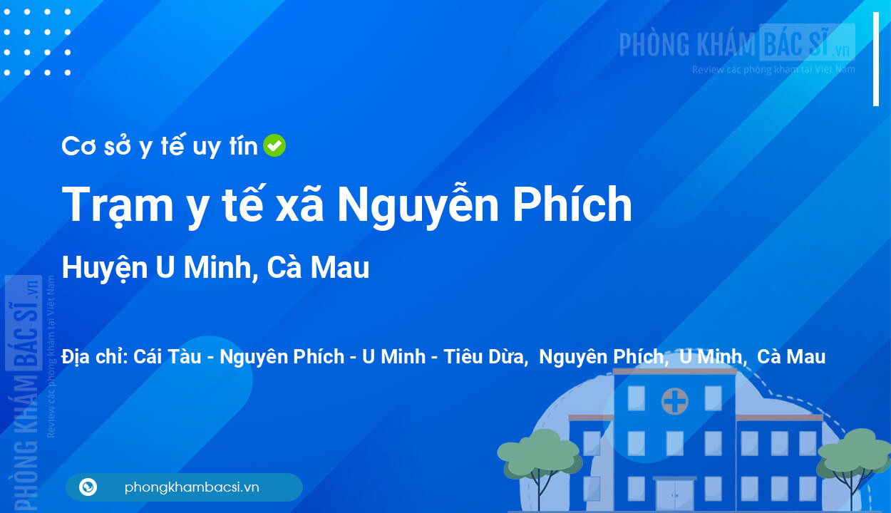 Trạm y tế xã Nguyễn Phích, huyện U Minh số điện thoại và đánh giá