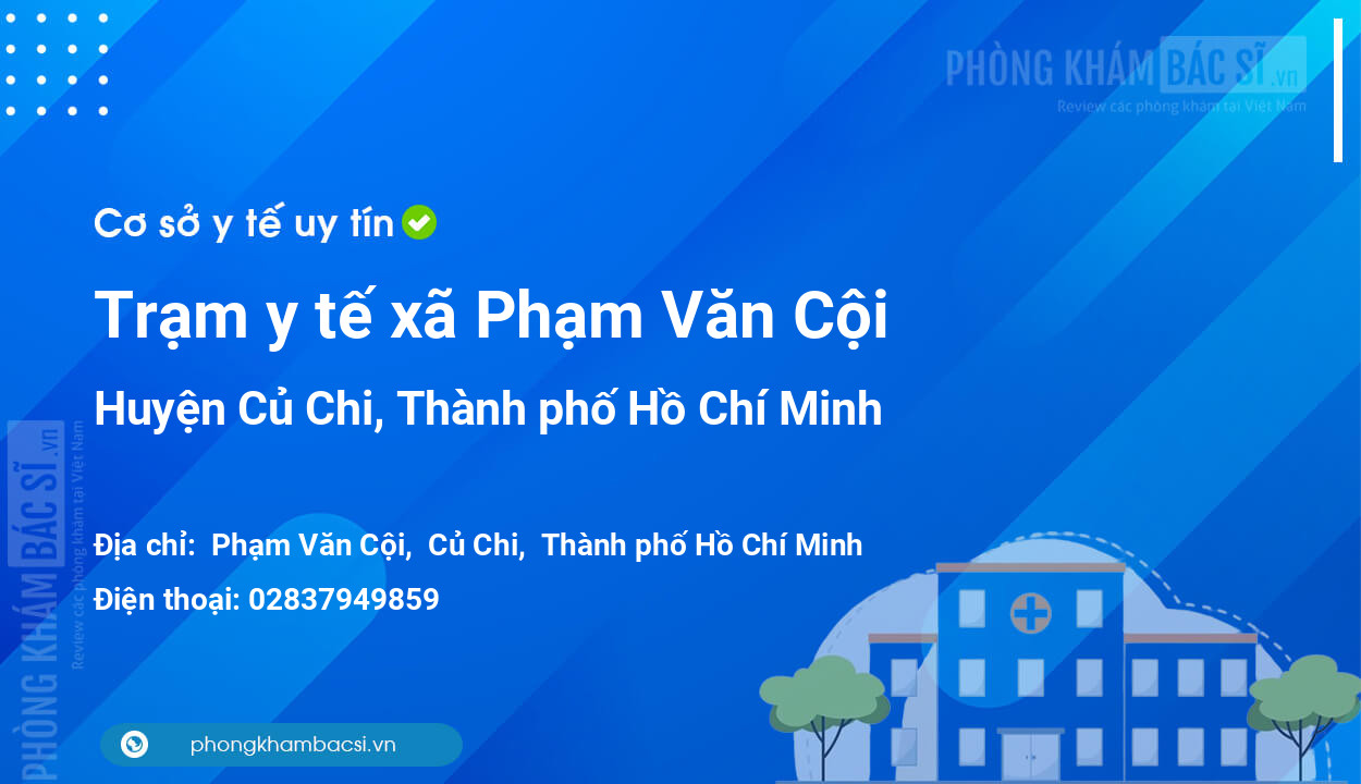 Trạm y tế xã Phạm Văn Cội, huyện Củ Chi số điện thoại và đánh giá