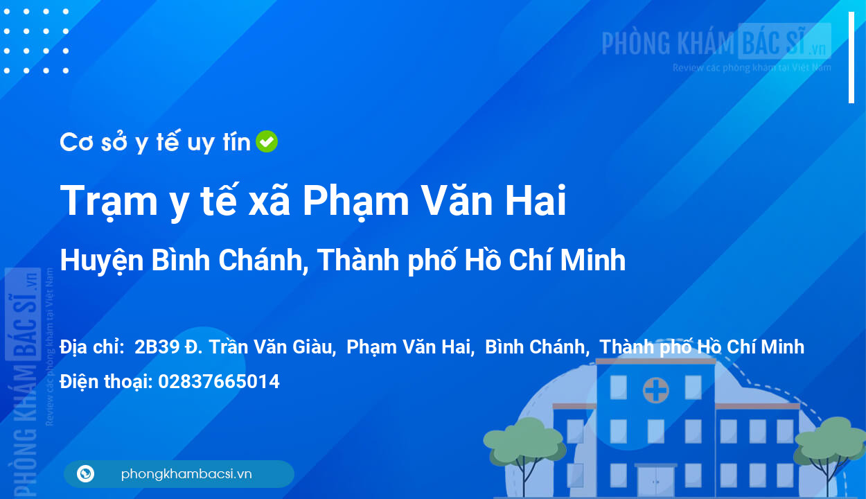 Trạm y tế xã Phạm Văn Hai, huyện Bình Chánh số điện thoại và đánh giá