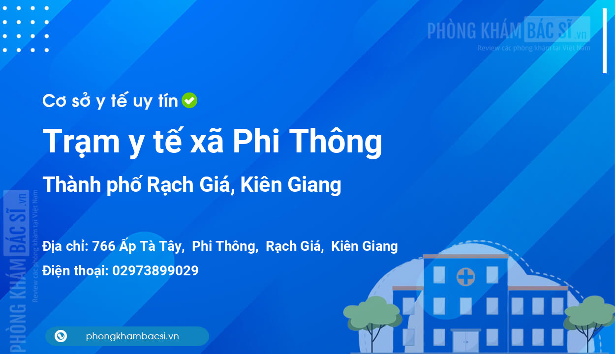 Trạm y tế xã Phi Thông, thành phố Rạch Giá số điện thoại và đánh giá