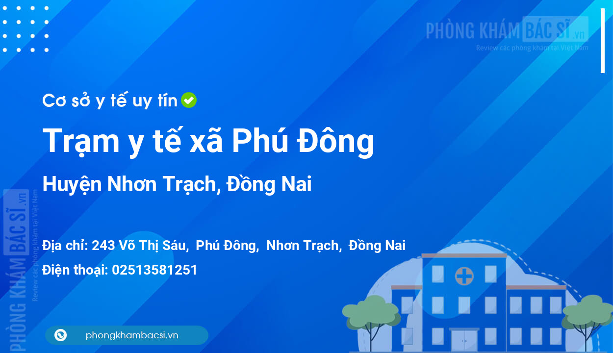 Trạm y tế xã Phú Đông, huyện Nhơn Trạch số điện thoại và đánh giá