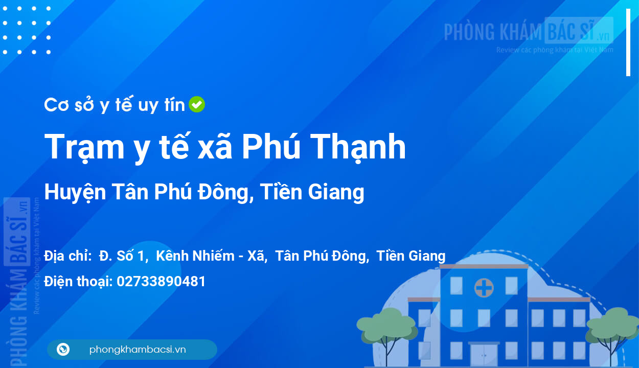 Trạm y tế xã Phú Thạnh, huyện Tân Phú Đông số điện thoại và đánh giá