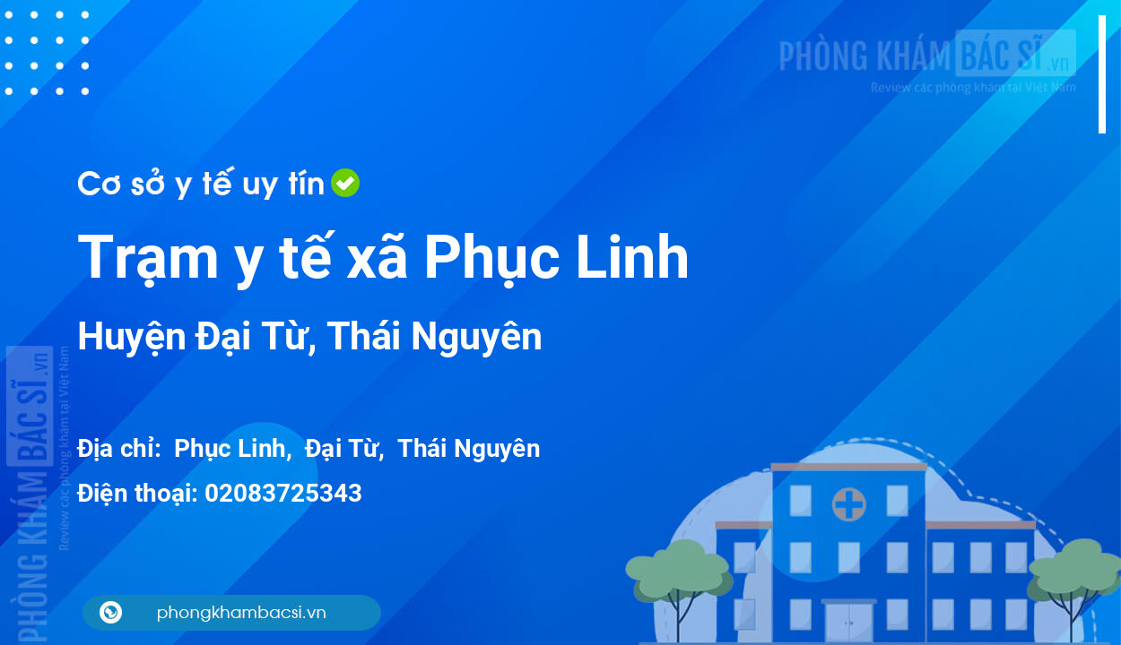 Trạm y tế xã Phục Linh, huyện Đại Từ số điện thoại và đánh giá