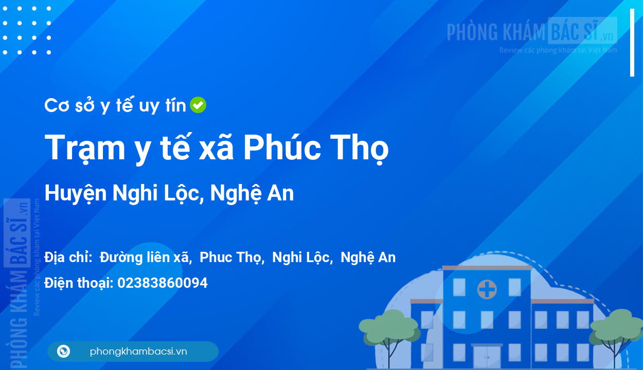 Trạm y tế xã Phúc Thọ, huyện Nghi Lộc số điện thoại và đánh giá