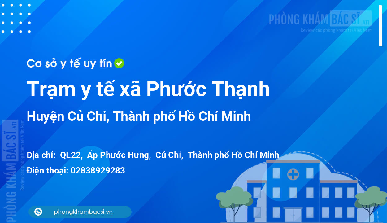 Trạm y tế xã Phước Thạnh, huyện Củ Chi số điện thoại và đánh giá