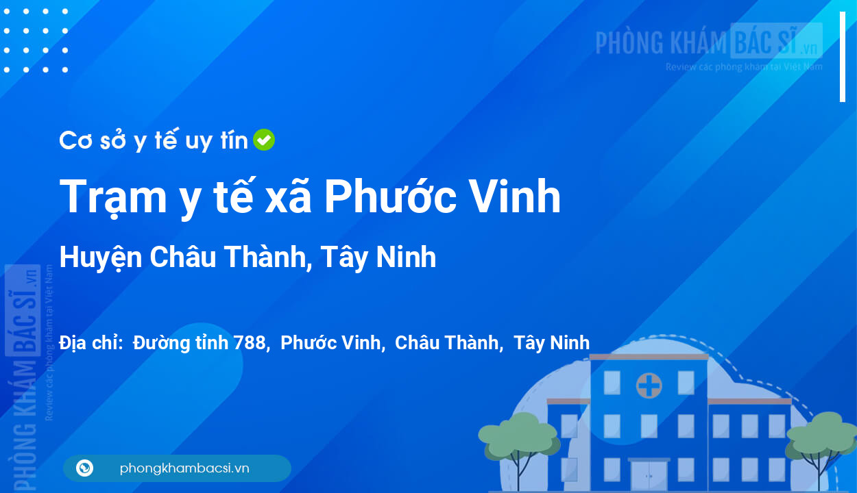 Trạm y tế xã Phước Vinh, huyện Châu Thành số điện thoại và đánh giá