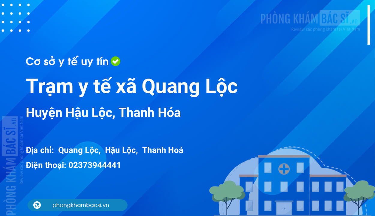 Trạm y tế xã Quang Lộc, huyện Hậu Lộc số điện thoại và đánh giá