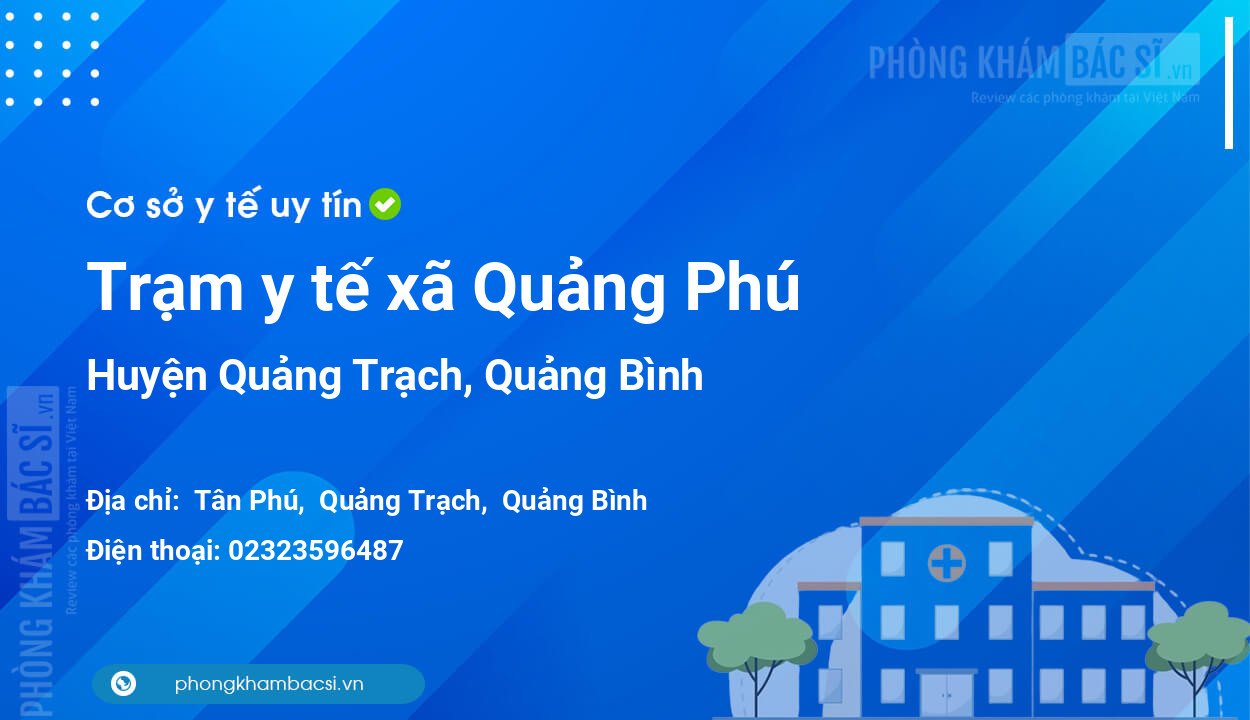 Trạm y tế xã Quảng Phú, huyện Quảng Trạch số điện thoại và đánh giá