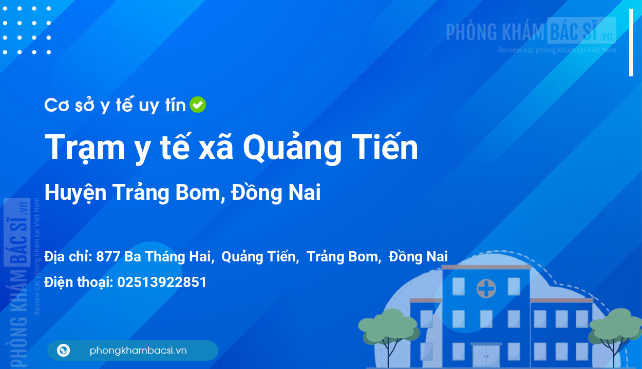 Trạm y tế xã Quảng Tiến, huyện Trảng Bom số điện thoại và đánh giá
