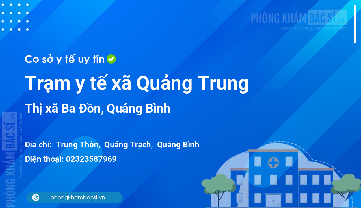 Trạm y tế xã Quảng Trung, thị xã Ba Đồn số điện thoại và đánh giá