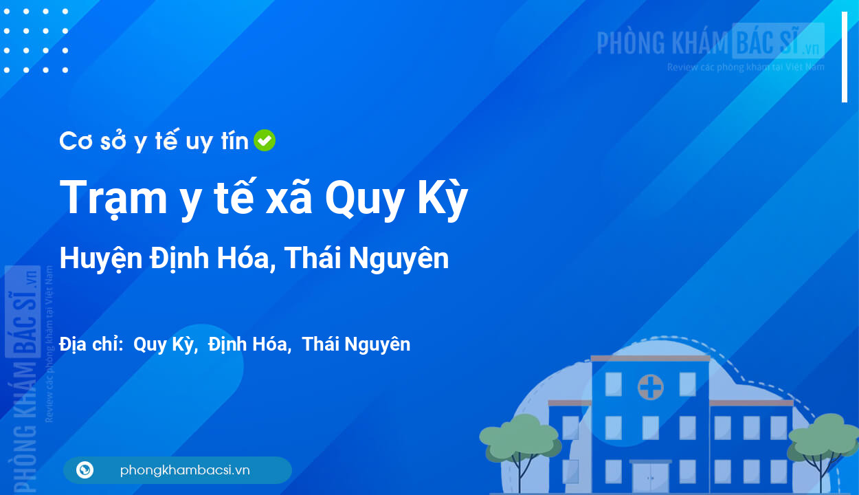 Trạm y tế xã Quy Kỳ, huyện Định Hóa số điện thoại và đánh giá