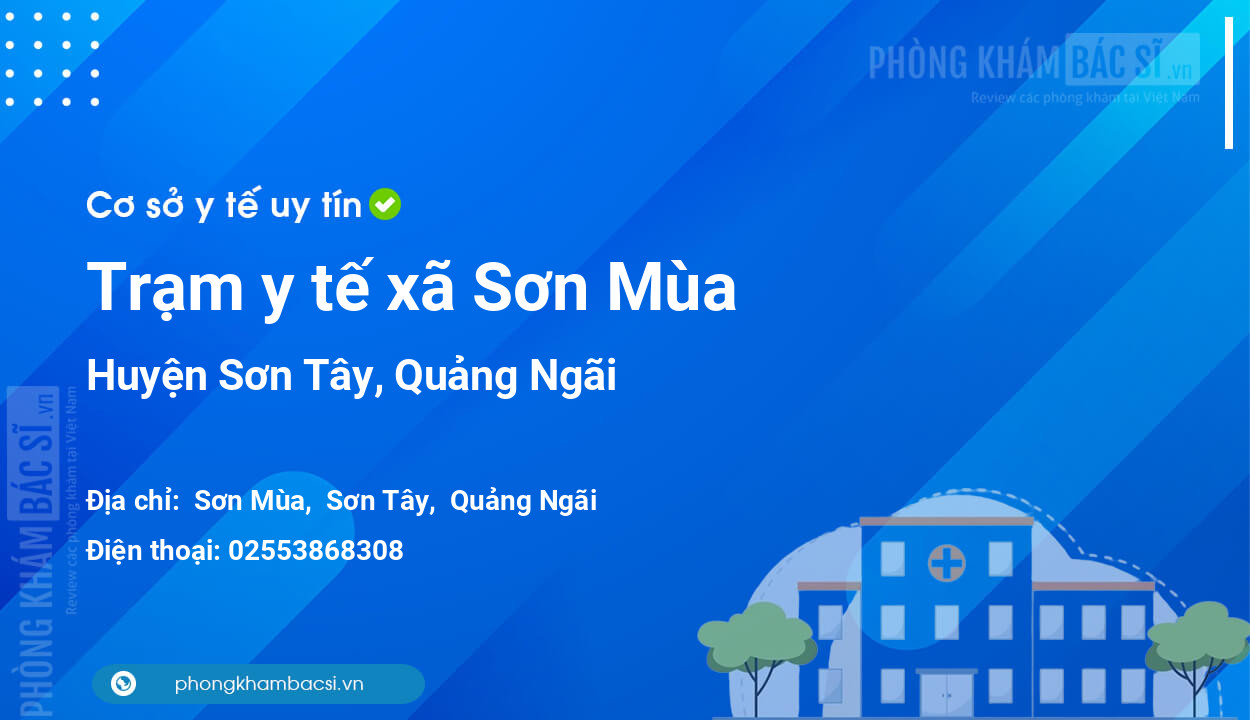 Trạm y tế xã Sơn Mùa, huyện Sơn Tây số điện thoại và đánh giá