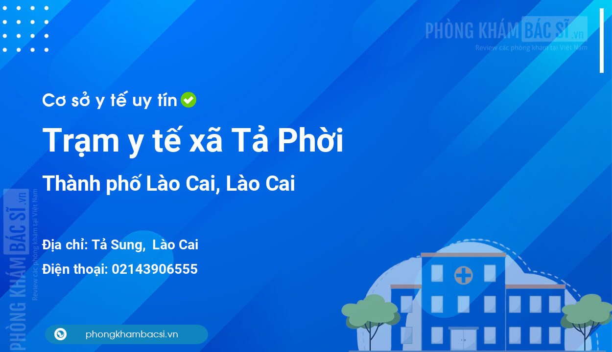 Trạm y tế xã Tả Phời, thành phố Lào Cai số điện thoại và đánh giá