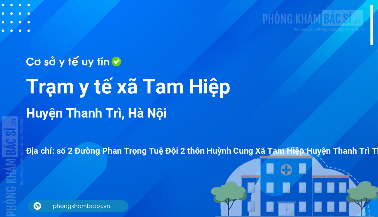 Trạm y tế xã Tam Hiệp, huyện Thanh Trì số điện thoại và đánh giá