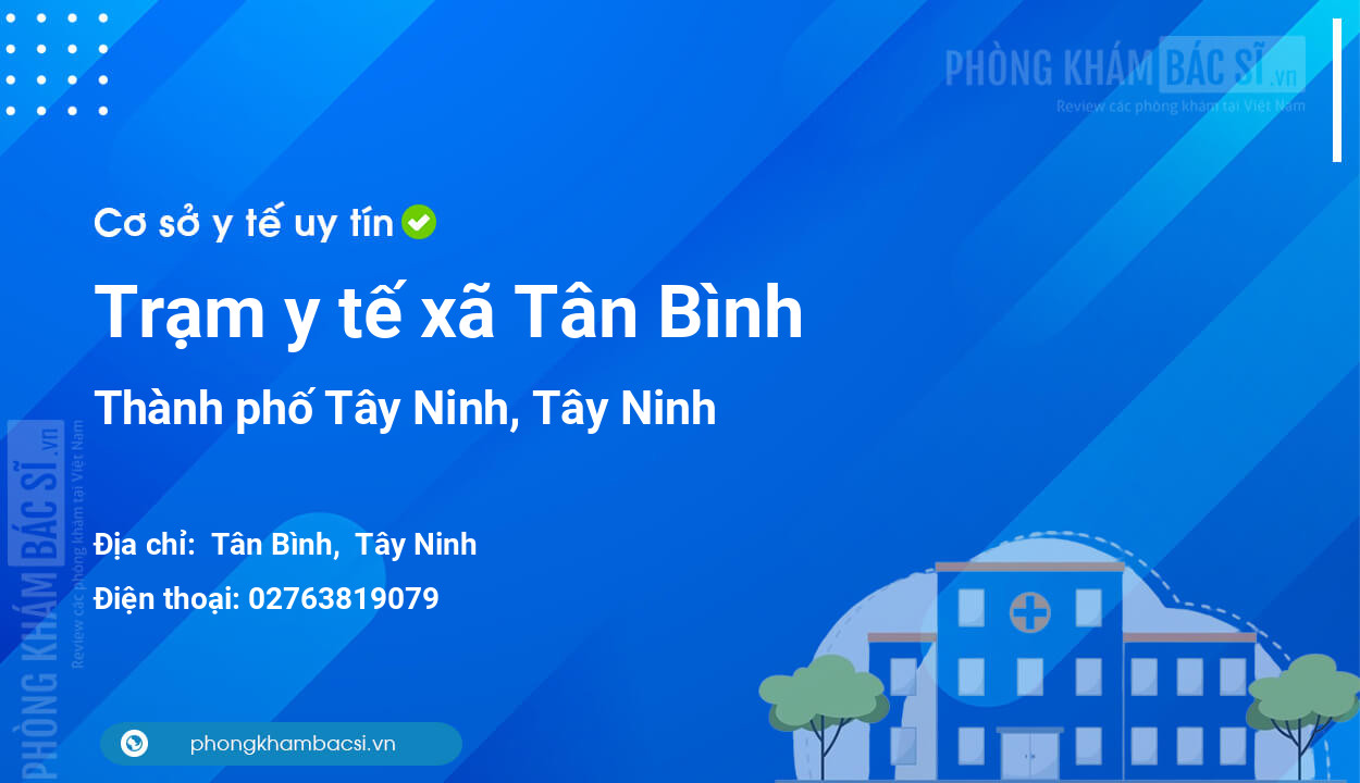 Trạm y tế xã Tân Bình, thành phố Tây Ninh số điện thoại và đánh giá